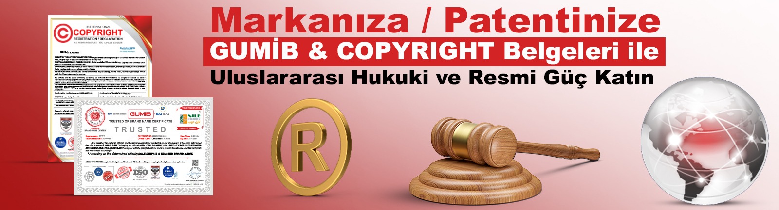 Markanıza / Patentinize GUMİB & COPYRIGHT Belgeleri ile Uluslararası Hukuki ve Resmi Güç Katın